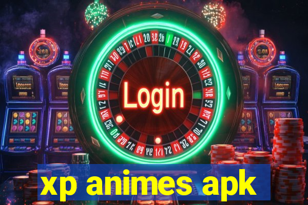 xp animes apk